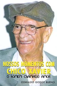 Nossos Momentos com Chico Xavier
